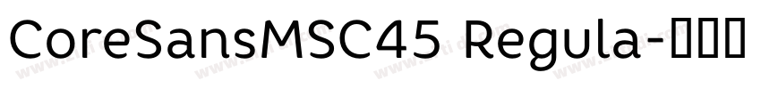 CoreSansMSC45 Regula字体转换